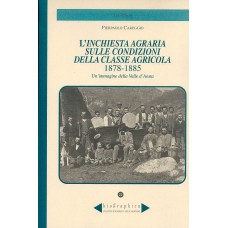 L'inchiesta agraria sulle condizioni della classe agricola 1878-1885 di Pierpaolo Careggio